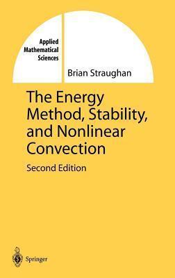 The Energy Method, Stability and Nonlinear Convection