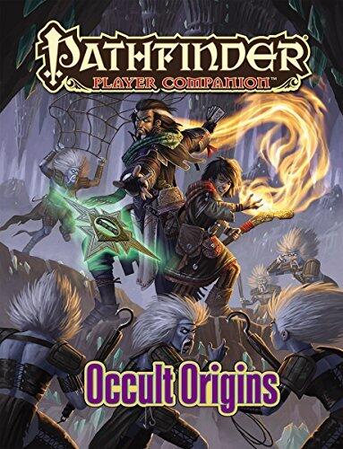 Pathfinder Player Companion: Occult Origins by Paizo Staff