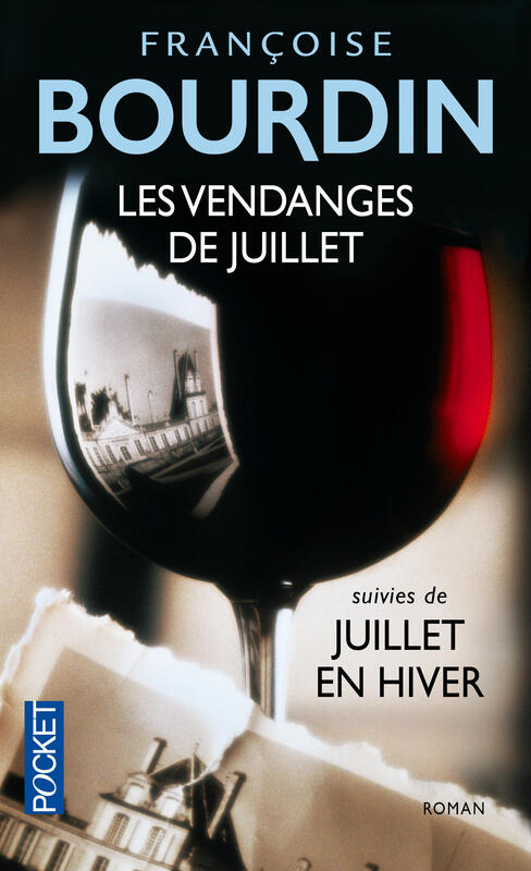 Les vendanges de Juillet suivies de Juillet en hiver