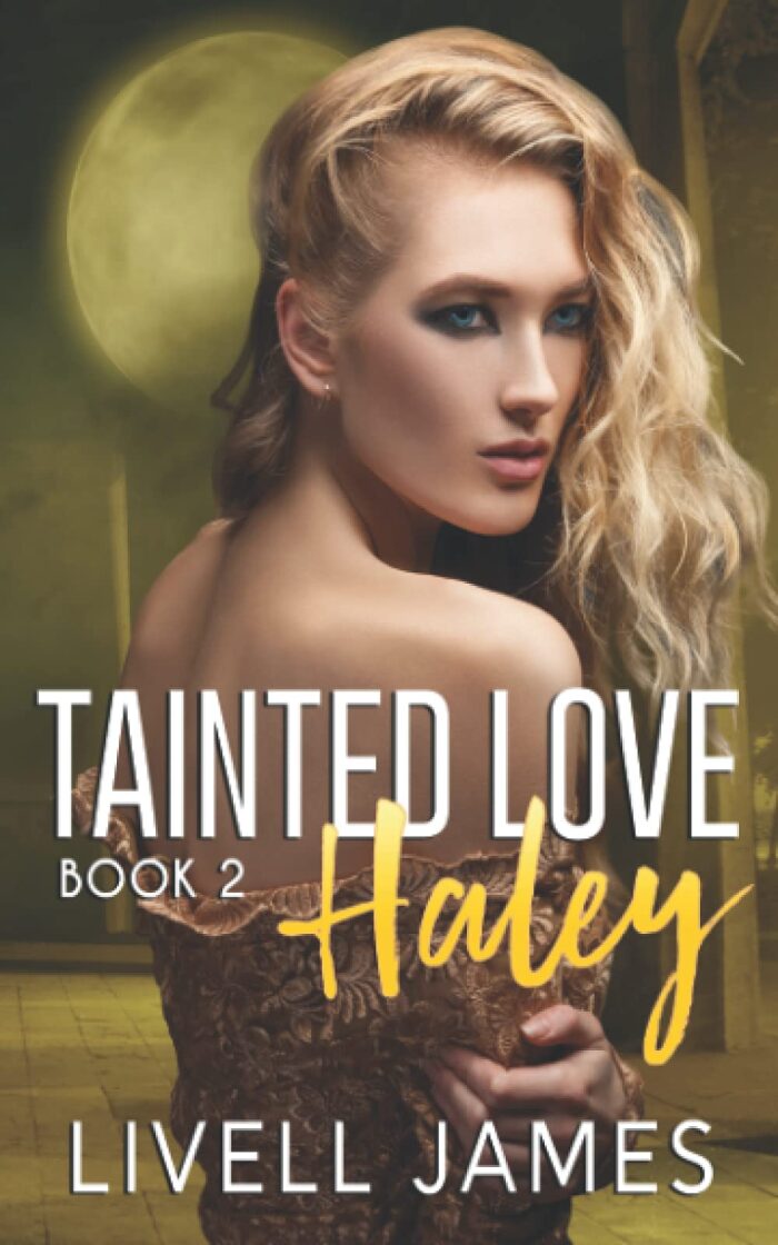 Haley: Tainted Love Book Two