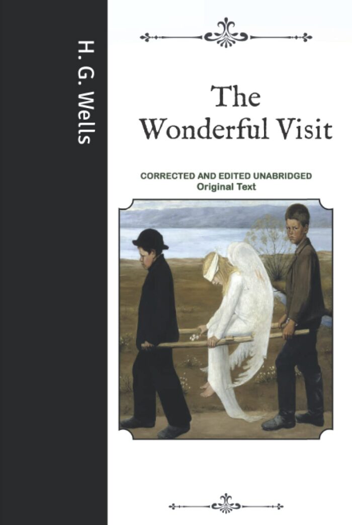 The Wonderful Visit: Corrected and Edited Unabridged Original Text