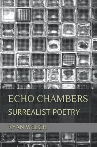 Echo Chambers: Surrealist Poetry