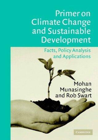 Primer on Climate Change and Sustainable Development: Facts, Policy Analysis, and Applications