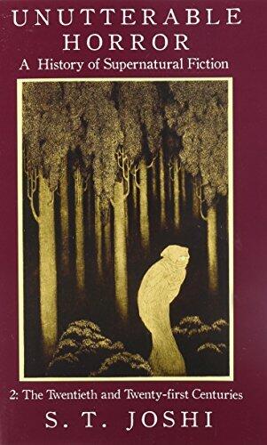 Unutterable Horror: A History of Supernatural Fiction, Volume 2