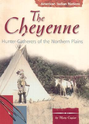 The Cheyenne: Hunter Gatherers of the Northern Plains