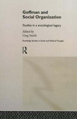 Goffman and Social Organization