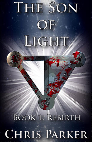 The Son of Light Book 1: Rebirth