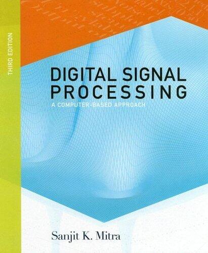 Digital Signal Processing : A Computer Based Approach