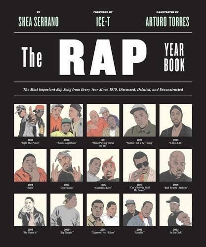 The Rap Year Book: The Most Important Rap Song from Every Year Since 1979, Discussed, Debated, and Deconstructed