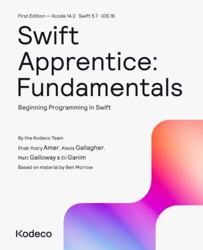 Swift Apprentice: Fundamentals (First Edition): Beginning Programming in Swift