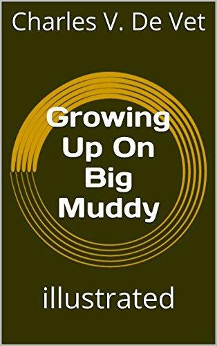 Growing Up On Big Muddy: illustrated
