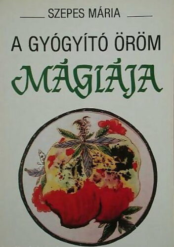 A gyógyító öröm mágiája