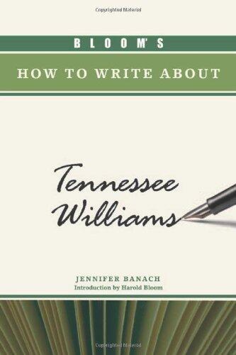 Bloom's How to Write about Tennessee Williams