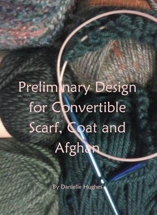 Preliminary Design for Convertible Scarf, Coat and Afghan