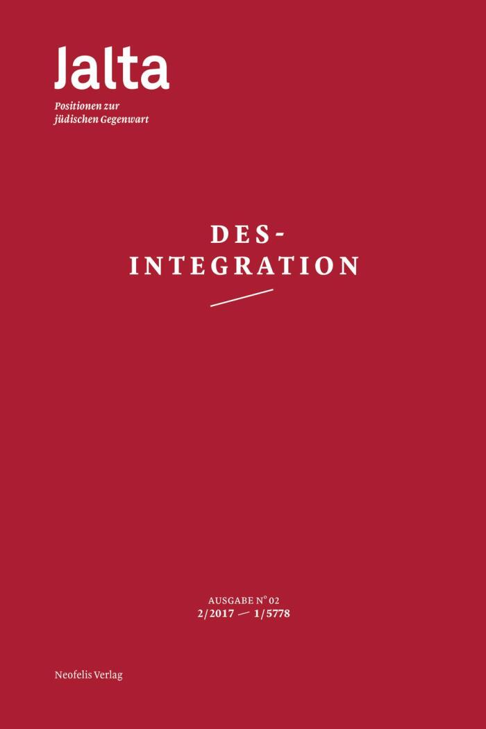 Desintegration: Jalta. Positionen zur Jüdischen Gegenwart (Volume 02)