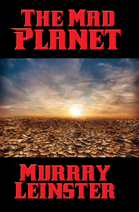 The Mad Planet