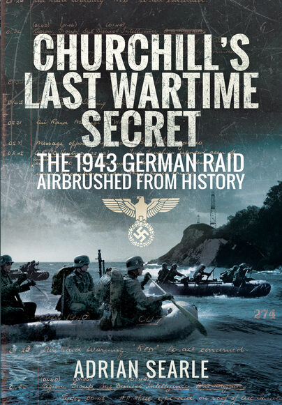 Churchill's Last Wartime Secret: The 1941 German Raid Airbrushed from History