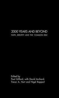 2000 Years and Beyond: Faith, Identity and the 'Common Era'