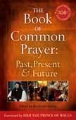 The Book of Common Prayer: Past, Present and Future: A 350th Anniversary Celebration