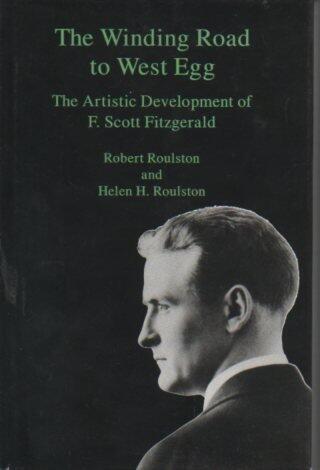 The Winding Road to West Egg: The Artistic Development of F. Scott Fitzgerald