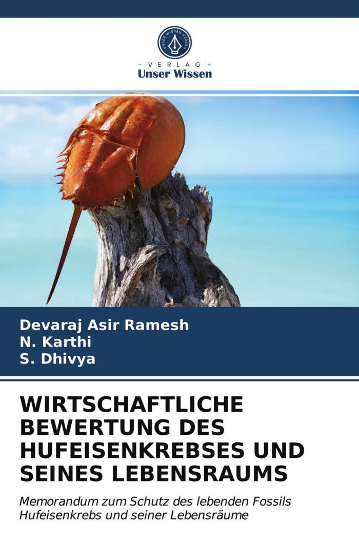 Wirtschaftliche Bewertung des Hufeisenkrebses und seines Lebensraums: Memorandum zum Schutz des Lebenden Fossils Hufeisenkrebs und seiner Lebensräume