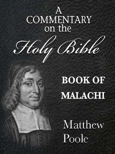 Matthew Poole's Commentary on the Holy Bible - Book of Malachi