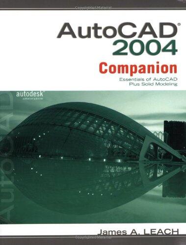MP AutoCAD 2004 Companion: Essentials of AutoCAD Plus Solid Modeling