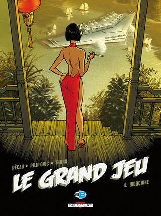 Le Grand Jeu 4. Indochine