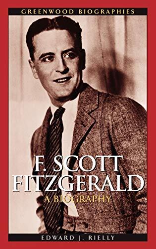 F. Scott Fitzgerald: A Biography