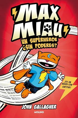 Max Miau 2 - Un superhéroe ¿sin poderes?