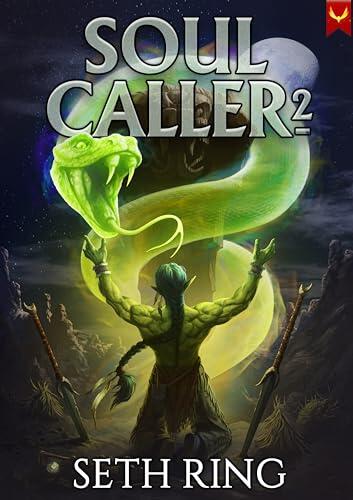 Soul Caller 2: A LitRPG Adventure