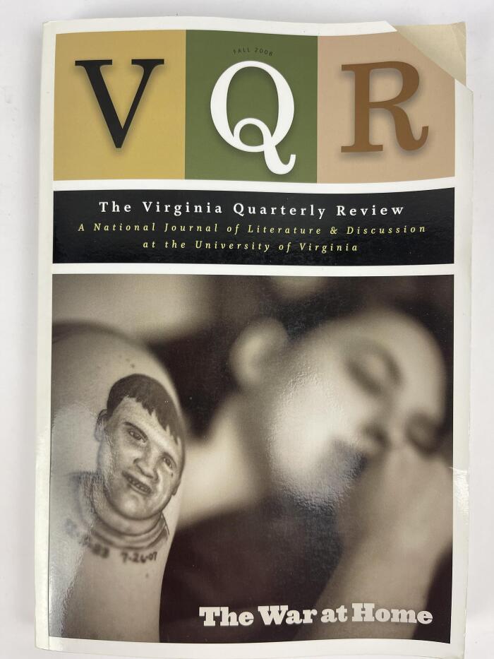 VQR: The Virginia Quarterly Review The War At Home Fall 2008 Volume 84, No. 4