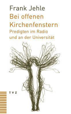 Bei Offenen Kirchenfenstern: Predigten im Radio und an der Universität