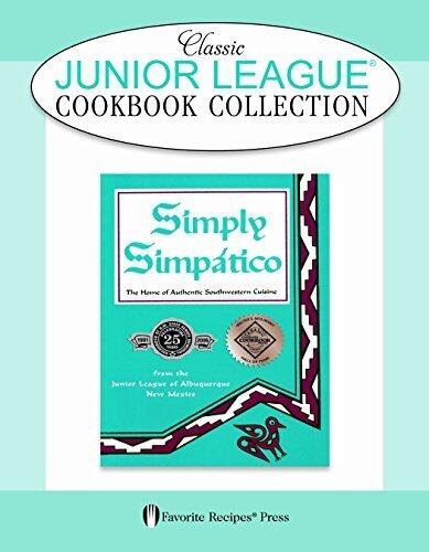 Simply Simpatico Classic Junior League Cookbook