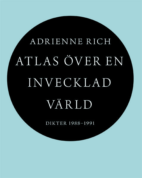 Atlas över en invecklad värld: Dikter 1988-1991