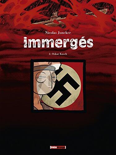 Immergés - Tome 02: Oskar Kusch