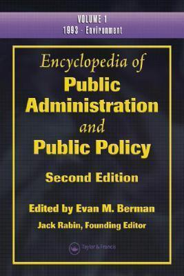 Encyclopedia of Public Administration and Public Policy, Three Volume Set