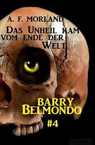 Das Unheil kam vom Ende der Welt