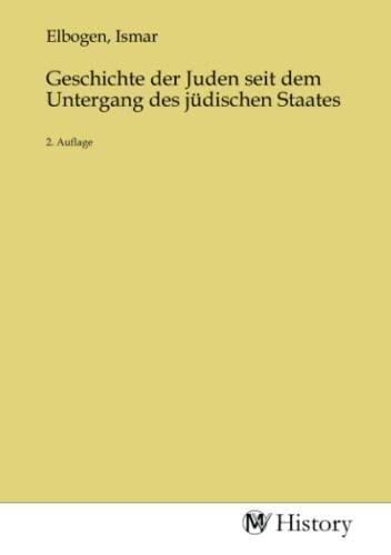 Geschichte der Juden seit dem Untergang des jüdischen Staates: 2. Auflage