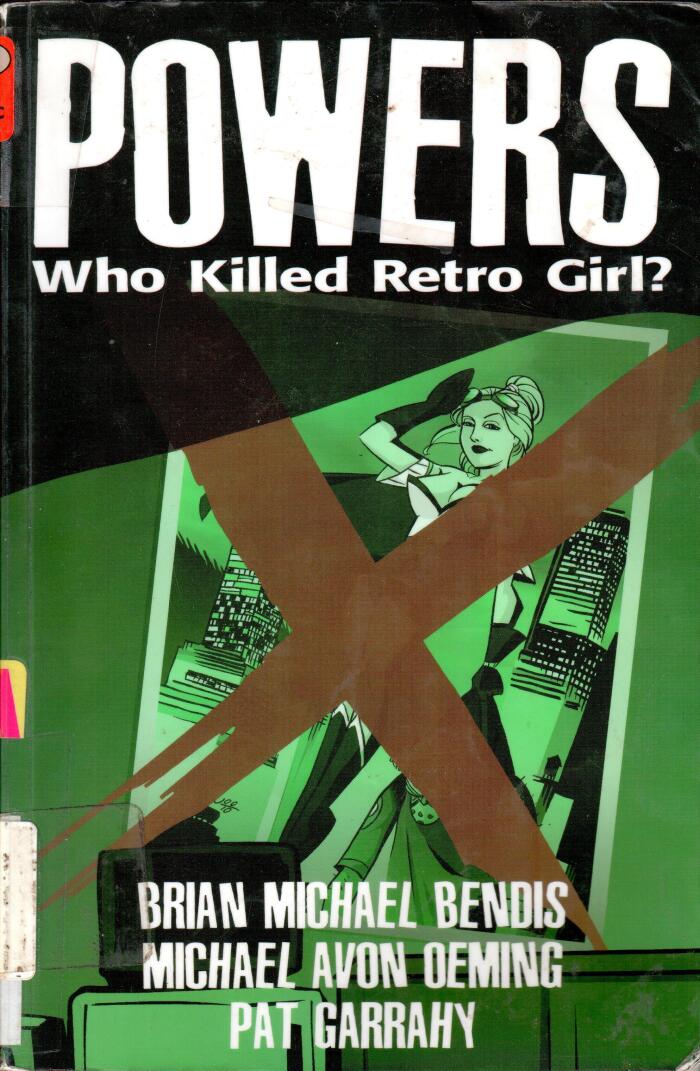 Powers, Vol. 1: Who Killed Retro Girl? The Definitive Collection