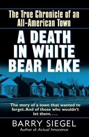 A Death in White Bear Lake: The True Chronicle of an All-American Town