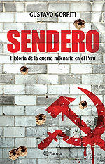 Sendero. Historia de la guerra milenaria en el Perú