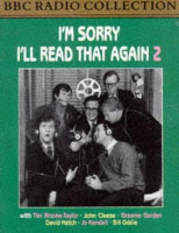 I'm Sorry I'll Read That Again 2