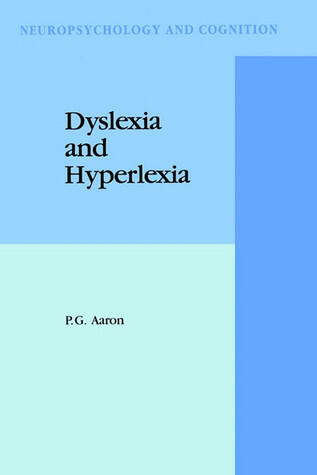 Dyslexia And Hyperlexia:  Diagnosis And Management Of Developmental Reading Disabilities