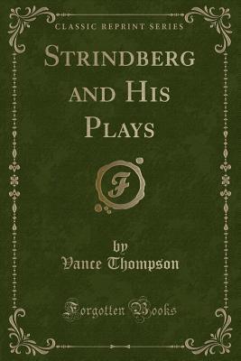 Strindberg and His Plays