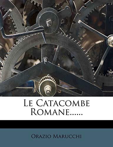 Le Catacombe Romane......
