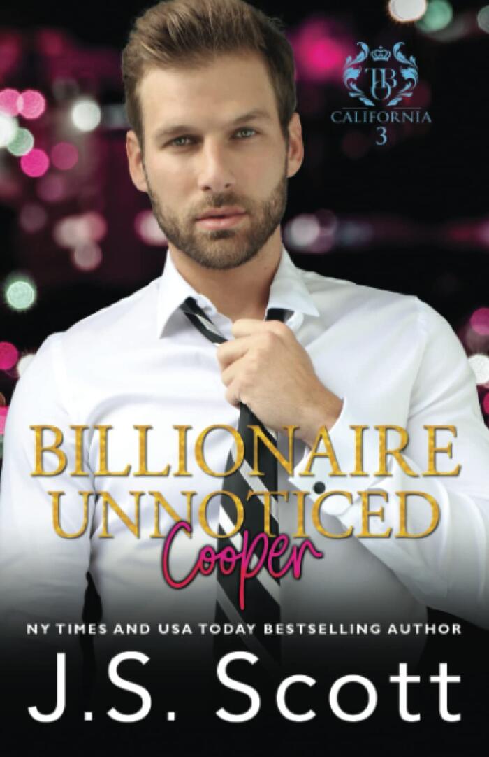 Billionaire Unnoticed ~ Cooper (California Billionaires #3)