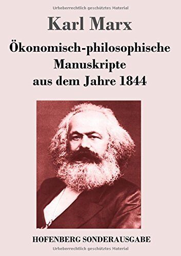Ökonomisch-Philosophische Manuskripte Aus Dem Jahre 1844