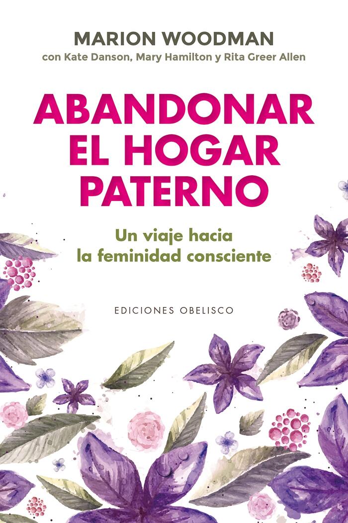 Abandonar el Hogar Paterno: Viaje Hacia Una Feminidad Consciente