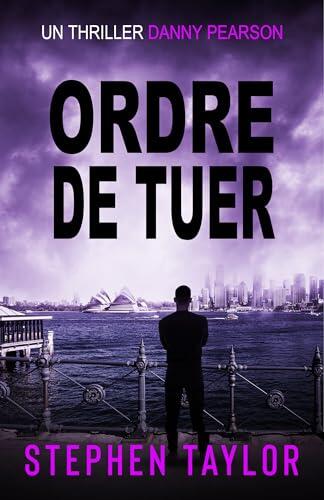 Ordre de Tuer (La Série Danny Pearson t. 7)